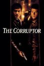 The Corruptor – Watch full movies for free