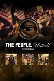 The People, United! A Cinematic Diary – Watch full movies for free