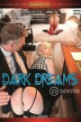 Dark Dreams 23: Devoted Watch free full porn +18