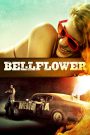 Bellflower – Watch full movie for free