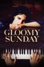 Gloomy Sunday – Watch full movies for free