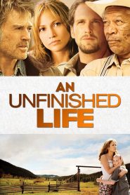 An Unfinished Life – Watch full movie for free
