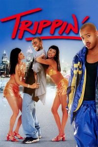 Trippin’ – Watch full movies for free
