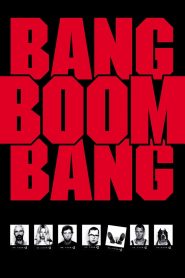 Bang, Boom, Bang – Watch full movies for free