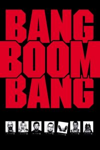 Bang, Boom, Bang – Watch full movies for free