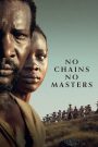 No Chains, No Masters – Watch full movies for free