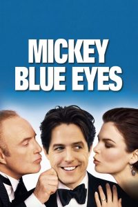 Mickey Blue Eyes – Watch full movies for free