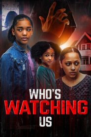 Who’s Watching Us – Watch full movies for free
