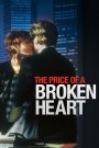 The Price of a Broken Heart – Watch full movies for free