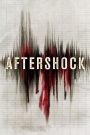 Aftershock – Watch full movie for free