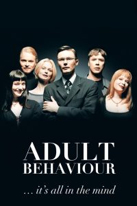 Adult Behaviour… It’s All in the Mind – Watch full movies for free