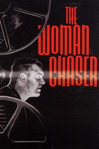 The Woman Chaser – Watch full movies for free