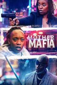 Mother Mafia – Watch full movies for free