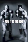 Play It to the Bone – Watch full movies for free