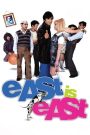 East Is East – Watch full movies for free