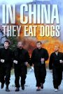 In China They Eat Dogs – Watch full movies for free