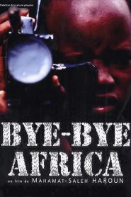 Bye Bye Africa – Watch full movies for free