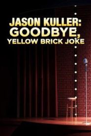 Jason Kuller: Goodbye Yellow Brick Joke – Watch full movies for free