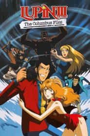 Lupin the Third: The Columbus Files – Watch full movies for free